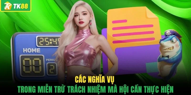 Các nghĩa vụ trong miễn trừ trách nhiệm mà hội viên cần thực hiện 